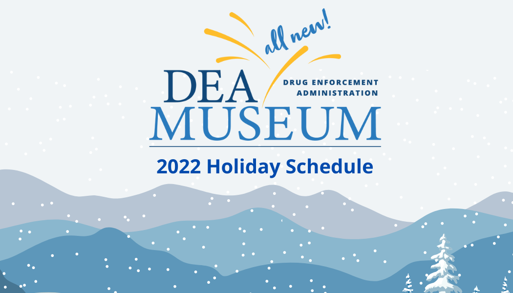 DEA Museum Announces 2022 Holiday Schedule
